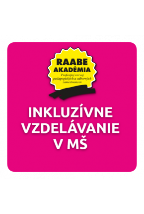 INKLÚZIA a DIGITALIZÁCIA – INKLUZÍVNE VZDELÁVANIE V MŠ INKLÚZIA a DIGITALIZÁCIA – INKLUZÍVNE VZDELÁVANIE V MŠ
