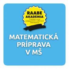 KURIKULUM a DIGITALIZÁCIA – MATEMATICKÁ PRÍPRAVA V MŠ KURIKULUM a DIGITALIZÁCIA – MATEMATICKÁ PRÍPRAVA V MŠ