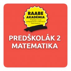 KURIKULUM a DIGITALIZÁCIA – PREDŠKOLÁK 2 – MATEMATIKA KURIKULUM a DIGITALIZÁCIA – PREDŠKOLÁK 2 – MATEMATIKA