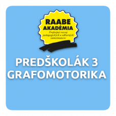 KURIKULUM a DIGITALIZÁCIA – PREDŠKOLÁK 3 – GRAFOMOTORIKA KURIKULUM a DIGITALIZÁCIA – PREDŠKOLÁK 3 – GRAFOMOTORIKA