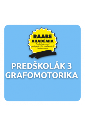 KURIKULUM a DIGITALIZÁCIA – PREDŠKOLÁK 3 – GRAFOMOTORIKA
