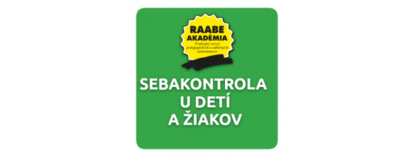 INKLÚZIA a DIGITALIZÁCIA – SEBAKONTROLA U DETÍ A ŽIAKOV INKLÚZIA a DIGITALIZÁCIA – SEBAKONTROLA U DETÍ A ŽIAKOV