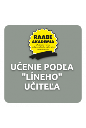 KURIKULUM a DIGITALIZÁCIA – UČENIE PODĽA LÍNÉHO UČITEĽA KURIKULUM a DIGITALIZÁCIA – UČENIE PODĽA LÍNÉHO UČITEĽA