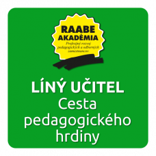 CESTA PEDAGOGICKÉHO HRDINY – LÍNÝ UČITEL