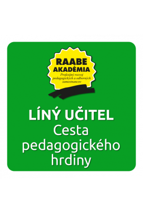 CESTA PEDAGOGICKÉHO HRDINY – LÍNÝ UČITEL