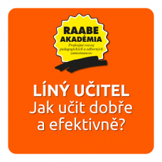 JAK UČIT DOBŘE A EFEKTIVNĚ – LÍNÝ UČITEL