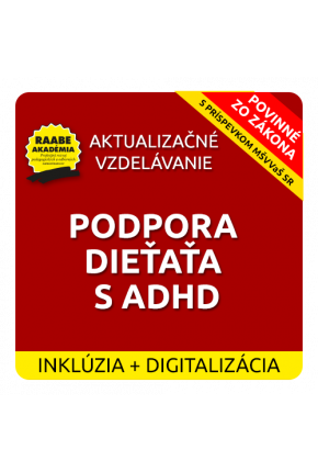 INKLÚZIA a DIGITALIZÁCIA – PODPORA DIEŤAŤA S ADHD