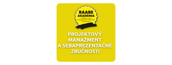 PROJEKTOVÝ MANAŽMENT A SEBAPREZENTAČNÉ ZRUČNOSTI