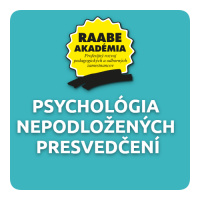 PSYCHOLÓGIA NEPODLOŽENÝCH PRESVEDČENÍ