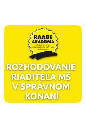 ROZHODOVANIE RIADITEĽA MŠ V SPRÁVNOM KONANÍ