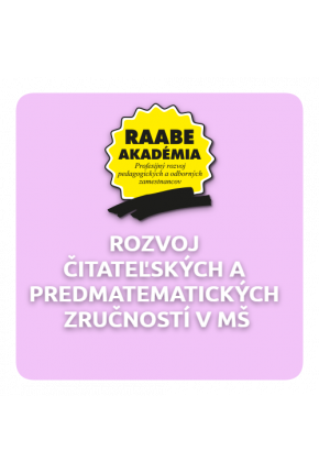 ROZVOJ ČITATEĽSKÝCH A PREDMATEMATICKÝCH ZRUČNOSTÍ V MŠ