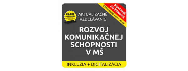 INKLÚZIA a DIGITALIZÁCIA – ROZVOJ KOMUNIKAČNEJ SCHOPNOSTI V MŠ