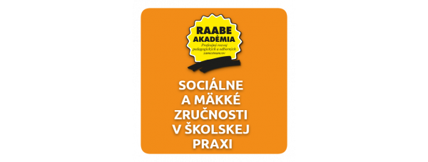 SOCIÁLNE A MÄKKÉ ZRUČNOSTI V ŠKOLSKEJ PRAXI