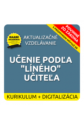 KURIKULUM a DIGITALIZÁCIA – UČENIE PODĽA LÍNÉHO UČITEĽA