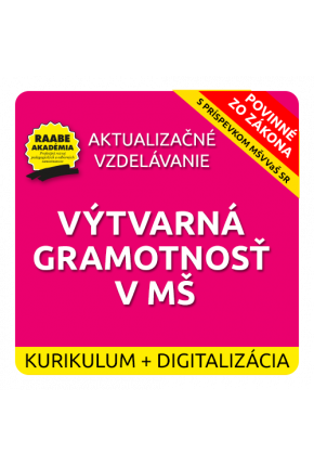 KURIKULUM a DIGITALIZÁCIA – VÝTVARNÁ GRAMOTNOSŤ V MŠ