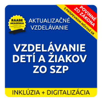 INKLÚZIA a DIGITALIZÁCIA – VZDELÁVANIE DETÍ A ŽIAKOV ZO SZP