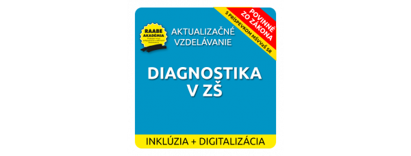 INKLÚZIA a DIGITALIZÁCIA – DIAGNOSTIKA V ZÁKLADNEJ ŠKOLE