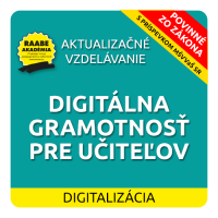 DIGITALIZÁCIA – DIGITÁLNA GRAMOTNOSŤ PRE UČITEĽOV