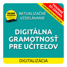 DIGITALIZÁCIA – DIGITÁLNA GRAMOTNOSŤ PRE UČITEĽOV