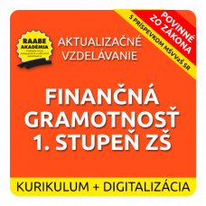 KURIKULUM a DIGITALIZÁCIA – FINANČNÁ GRAMOTNOSŤ 1. STUPEŇ ZŠ