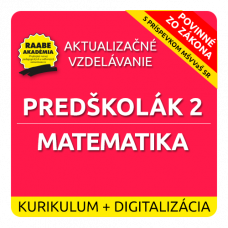 KURIKULUM a DIGITALIZÁCIA – PREDŠKOLÁK 2 – MATEMATIKA