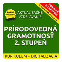 KURIKULUM a DIGITALIZÁCIA – PRÍRODOVEDNÁ GRAMOTNOSŤ 2. STUPEŇ ZŠ