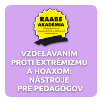 VZDELÁVANÍM PROTI EXTRÉMIZMU A HOAXOM: NÁSTROJE PRE PEDAGÓGOV VZDELÁVANÍM PROTI EXTRÉMIZMU A HOAXOM: NÁSTROJE PRE PEDAGÓGOV