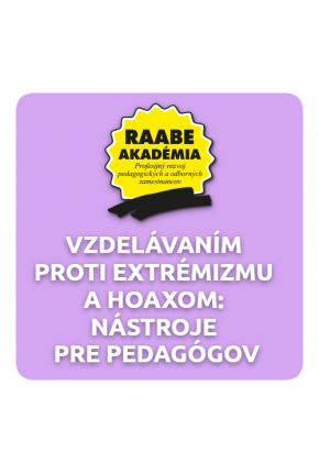 VZDELÁVANÍM PROTI EXTRÉMIZMU A HOAXOM: NÁSTROJE PRE PEDAGÓGOV VZDELÁVANÍM PROTI EXTRÉMIZMU A HOAXOM: NÁSTROJE PRE PEDAGÓGOV