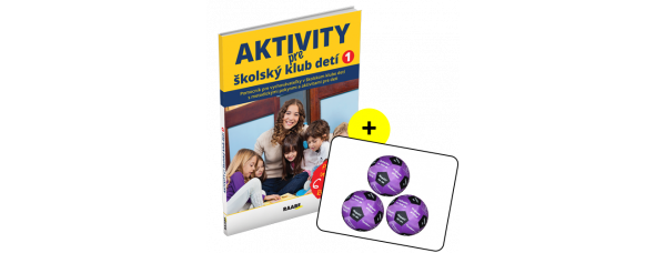 AKTIVITY PRE ŠKOLSKÝ KLUB DETÍ 1 + LOPTA PLNÁ ÚLOH