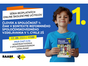 Človek a spoločnosť 1: Žiak v kontexte reformného spoločenskovedného  vzdelávania v 1. cykle ZŠ | 17.09.2025