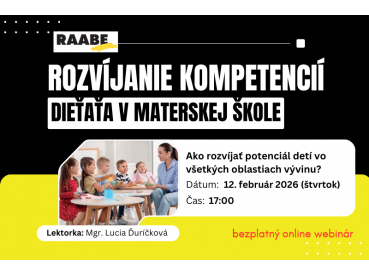 Rozvíjanie kompetencií dieťaťa v prostredí materskej školy. 12.02.2026 Rozvíjanie kompetencií dieťaťa v prostredí materskej školy. 12.02.2026