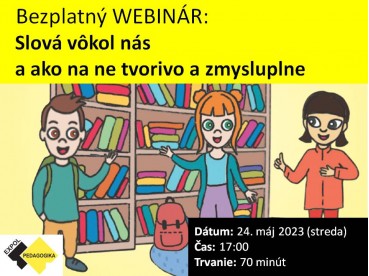 Slová vôkol nás a ako na ne tvorivo a zmysluplne | 24.05.2023