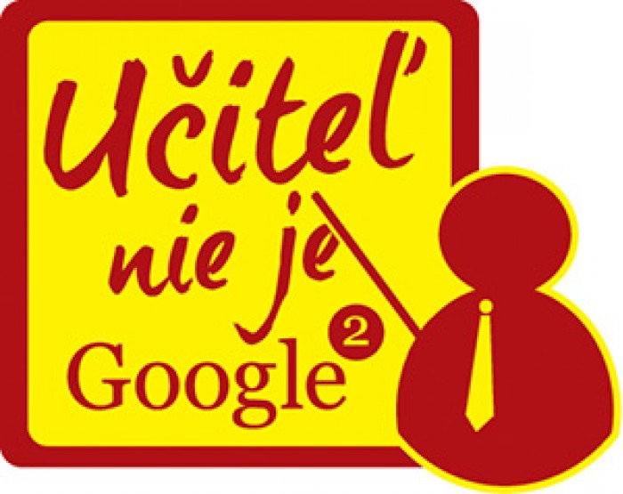 Nenechajte si ujsť: Učiteľ nie je Google2 – môže, ale nemusí vedieť všetko