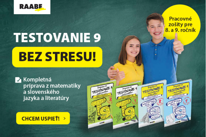 Ako uspieť na Testovaní 9? Stavte na overenú prípravu s RAABE