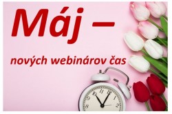 Máj – nových webinárov čas