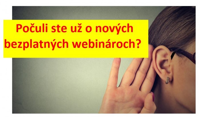 Poďte na nové  bezplatné webináre