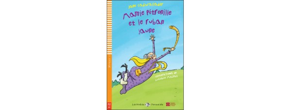 BABIČKA PETRONILLE A ŽLTÁ ŠNÚRKA (MAMIE PÉTRONILLE ET LE RUBAN JUANE) + CD*