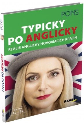 TYPICKY PO ANGLICKY – REÁLIE ANGLICKY HOVORIACICH KRAJÍN