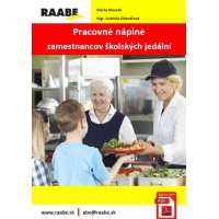 PRACOVNÉ NÁPLNE ZAMESTNANCOV ŠKOLSKÝCH JEDÁLNÍ