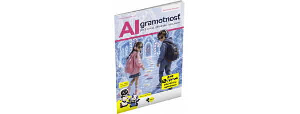 AI GRAMOTNOSŤ PRE 1. CYKLUS ZÁKLADNÉHO VZDELÁVANIA AI GRAMOTNOSŤ PRE 1. CYKLUS ZÁKLADNÉHO VZDELÁVANIA