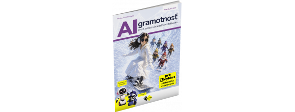 AI GRAMOTNOSŤ PRE 2. CYKLUS ZÁKLADNÉHO VZDELÁVANIA AI GRAMOTNOSŤ PRE 2. CYKLUS ZÁKLADNÉHO VZDELÁVANIA