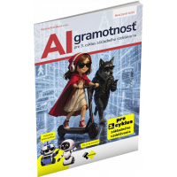 AI GRAMOTNOSŤ PRE 3. CYKLUS ZÁKLADNÉHO VZDELÁVANIA AI GRAMOTNOSŤ PRE 3. CYKLUS ZÁKLADNÉHO VZDELÁVANIA