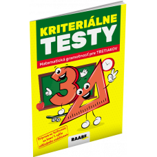 KRITERIÁLNE TESTY 3 – MATEMATICKÁ GRAMOTNOSŤ KRITERIÁLNE TESTY 3 – MATEMATICKÁ GRAMOTNOSŤ