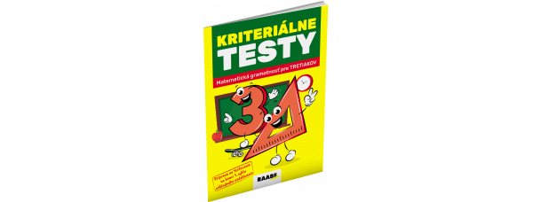 KRITERIÁLNE TESTY 3 – MATEMATICKÁ GRAMOTNOSŤ