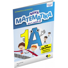 NOVÁ MATEMATIKA 1 PRACOVNÝ ZOŠIT – A