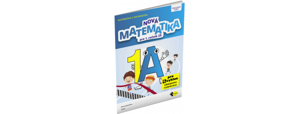 NOVÁ MATEMATIKA 1 PRACOVNÝ ZOŠIT – A