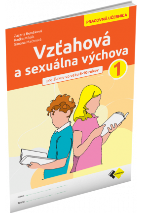 VZŤAHOVÁ A SEXUÁLNA VÝCHOVA 1 VZŤAHOVÁ A SEXUÁLNA VÝCHOVA 1