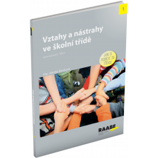 VZTAHY A NÁSTRAHY VE ŠKOLNÍ TŘÍDĚ