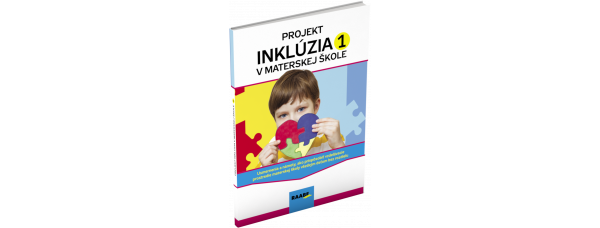 PROJEKT INKLÚZIA V MATERSKEJ ŠKOLE 1