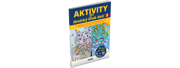 AKTIVITY PRE ŠKOLSKÝ KLUB DETÍ 3